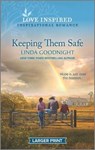 Keeping Them Safe: An Uplifting Inspirational Romance - GOODNIGHT,  Linda - 9781335567635