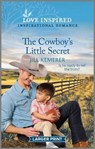The Cowboy's Little Secret - Jill Kemerer - 9781335586537