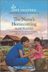 The Nurse's Homecoming: An Uplifting Inspirational Romance - Allie Pleiter - 9781335587121