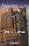 Serial Threat - HANSEN,  Valerie - 9781335588005