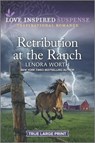 Retribution at the Ranch - WORTH,  Lenora - 9781335588807
