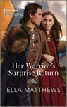 Her Warrior's Surprise Return - Ella Matthews - 9781335595805