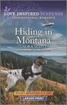 Hiding in Montana - SCOTT,  Laura - 9781335723116