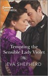Tempting the Sensible Lady Violet - SHEPHERD,  Eva - 9781335723383