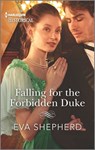 Falling for the Forbidden Duke - Eva Shepherd - 9781335723734