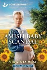 The Amish Baby Scandal: An Uplifting Inspirational Romance - Virginia Wise - 9781335904928