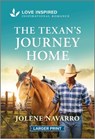 The Texan's Journey Home: An Uplifting Inspirational Romance - Jolene Navarro - 9781335931672
