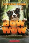 Bow Wow: A Bowser and Birdie Novel - QUINN,  Spencer - 9781338091366