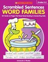 Scrambled Sentences: Word Families: 40 Hands-On Pages That Boost Early Reading & Handwriting Skills - Immacula A. Rhodes - 9781338113020