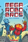 Cameron, N: Mega Robo Bros - Neill Cameron - 9781338185959
