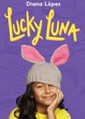 Lucky Luna - Diana Lopez - 9781338232738