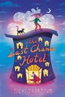 The Last Chance Hotel - Nicki Thornton - 9781338323627