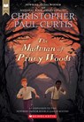 The Madman of Piney Woods (Scholastic Gold) - Christopher Paul Curtis - 9781338359657