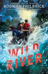Wild River (The Wild Series) - Rodman Philbrick - 9781338647273