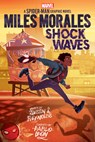 Miles Morales: Shock Waves (Original Spider-Man Graphic Novel) - Justin A. Reynolds - 9781338648041