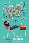 Join the Club, Maggie Diaz - Nina Moreno - 9781338740615