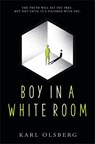 Boy in a White Room - Karl Olsberg - 9781338831849