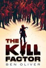 Oliver, B: Kill Factor - Ben Oliver - 9781338891850