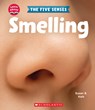Smelling (Learn About: The Five Senses) - Susan B. Katz - 9781338898156