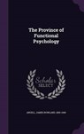 The Province of Functional Psychology - ANGELL,  James Rowland - 9781341661969
