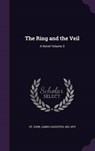 The Ring and the Veil - ST JOHN,  James Augustus - 9781341911620