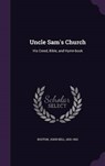 Uncle Sam's Church - BOUTON,  John Bell - 9781342220073