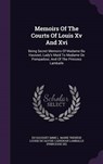 Memoirs of the Courts of Louis XV and XVI - Du Hausset (Mme ) - 9781342398048