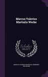 Marcus Valerius Martialis Werke - MARTIALIS,  Marcus Valerius - 9781342519368