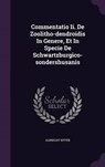 Commentatio II. de Zoolitho-Dendroidis in Genere, Et in Specie de Schwartzburgico-Sondershusanis - RITTER,  Albrecht - 9781343166738