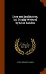 Duty and Inclination, Ed. [Really Written] by Miss Landon - LANDON,  Letitia Elizabeth - 9781343488304
