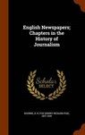 English Newspapers; Chapters in the History of Journalism - BOURNE,  H. R. Fox 1837-1909 - 9781343769632
