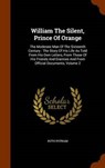 William the Silent, Prince of Orange - PUTNAM,  Ruth - 9781346222103