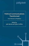 Political Communications Transformed - John Bartle ; Dylan Griffiths - 9781349417254