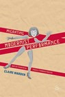 Migrating Modernist Performance - WARDEN,  Claire - 9781349678129