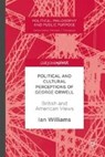 Political and Cultural Perceptions of George Orwell - WILLIAMS,  Ian - 9781349952533