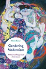 Gendering Modernism - PROFESSOR MARIA (INDIANA UNIVERSITY BLOOMINGTON,  USA) Bucur - 9781350026254