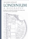 Londinium: A Biography - Professor Richard (Durham University Hingley - 9781350047297