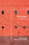 Historicism - PROFESSOR HERMAN (LEIDEN UNIVERSITY,  the Netherlands) Paul ; Assistant Professor Adriaan van (Leiden University, The Netherlands) Veldhuizen - 9781350121959