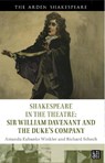 Shakespeare in the Theatre: Sir William Davenant and the Duke's Company - AMANDA EUBANKS (SYRACUSE UNIVERSITY,  USA) Winkler ; Professor Richard (Queen's University Belfast, UK) Schoch - 9781350130579