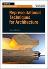 Representational Techniques for Architecture - Professor Lorraine (University of Reading Farrelly ; Nicola (Senior Lecturer Crowson - 9781350142763