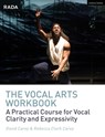 The Vocal Arts Workbook - David (Oregon Shakespeare Festival Carey ; Rebecca (Oregon Shakespeare Festival Clark Carey - 9781350178496