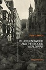 R.G Collingwood and the Second World War - Dr Peter (University of Southampton Johnson - 9781350203013