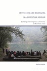 Invitation and Belonging in a Christian Ashram - NADYA (INDEPENDENT SCHOLAR,  Canada) Pohran - 9781350238213