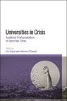 Universities in Crisis - Dr Eric Lybeck ; Dr Catherine O'Connell - 9781350249981