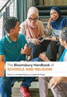 The Bloomsbury Handbook of Schools and Religion - Dr Jo (IOE Fraser-Pearce ; Professor James W. (New York University Fraser - 9781350297302