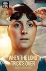 When the Long Trick’s Over - Morgan Lloyd (Author) Malcolm - 9781350335875