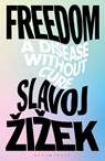 Freedom - Slavoj (Birkbeck Institute for Humanities Zizek - 9781350357129