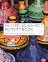 Mastering Arabic 1 Activity Book - Jane (G-and-w Publishing Wightwick ; Mahmoud (G-and-W Publishing Gaafar - 9781350370685