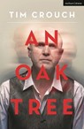 An Oak Tree - Tim (Author) Crouch - 9781350437609