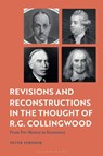 Revisions and Reconstructions in the Thought of R.G. Collingwood - Dr Peter (University of Southampton Johnson - 9781350498495